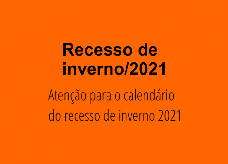  Recesso de Inverno 2021 2° Semestre