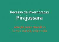 Recesso de inverno 2022 - Unidade Pirajussara